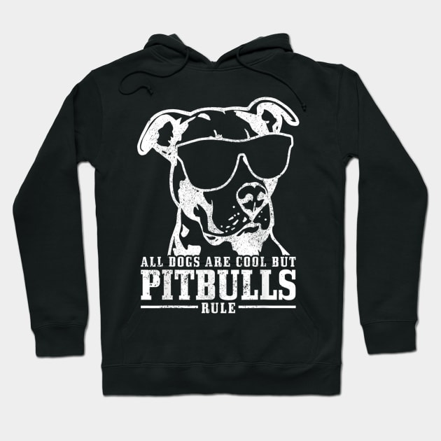 Pitbull All Dogs Are Cool Pitbulls Rule Funny Pitbull Hoodie by Lever K mauldin